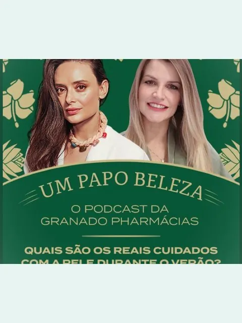 Card da reportagem em Podcast Um Papo Beleza · Granado com a Dra. Fabiola Bordin